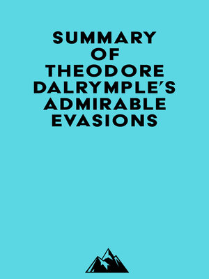 cover image of Summary of Theodore Dalrymple's Admirable Evasions